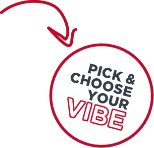Pick & Choose Your Vibe